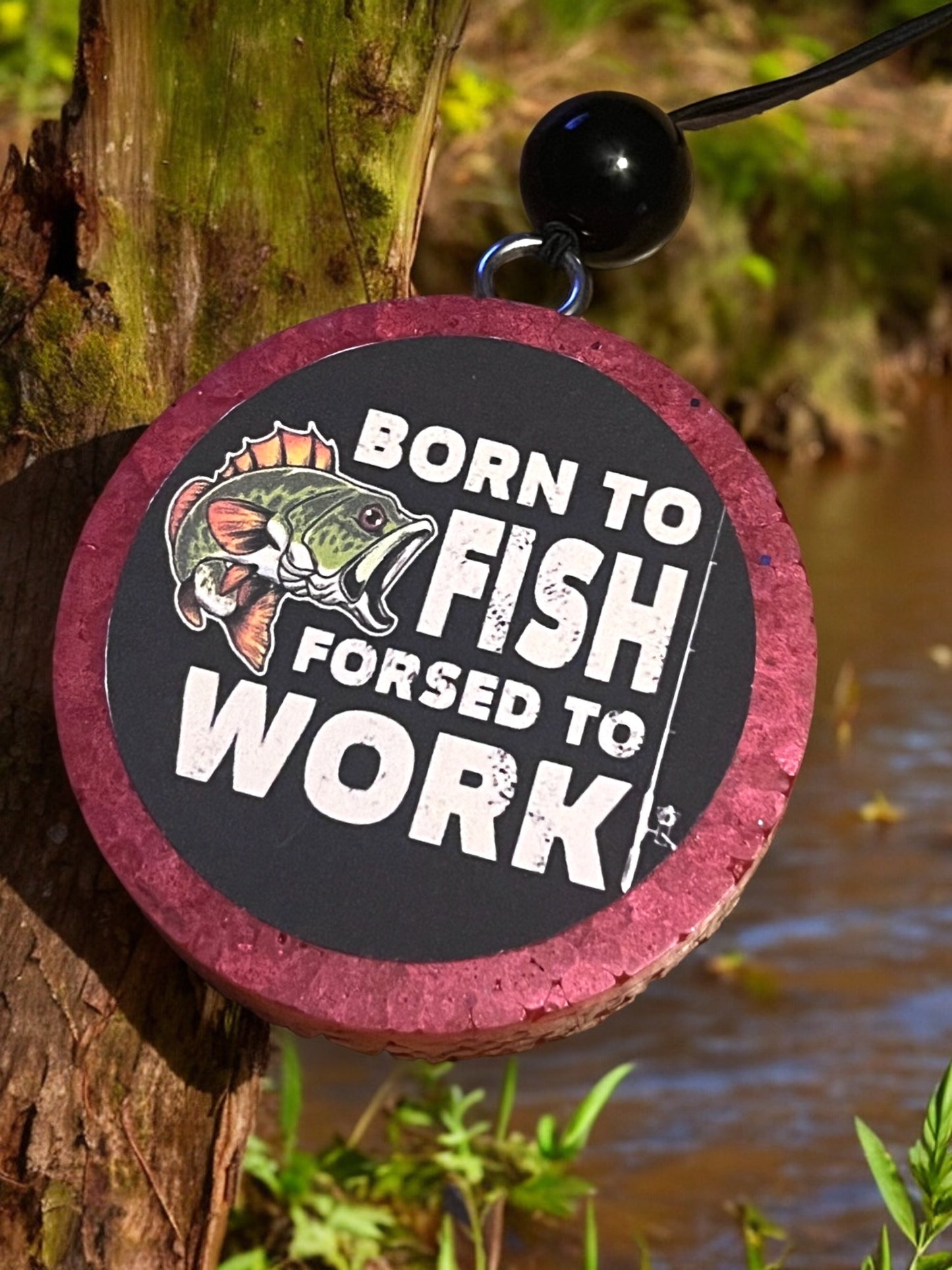 Born To Fish Forced to Work Freshie