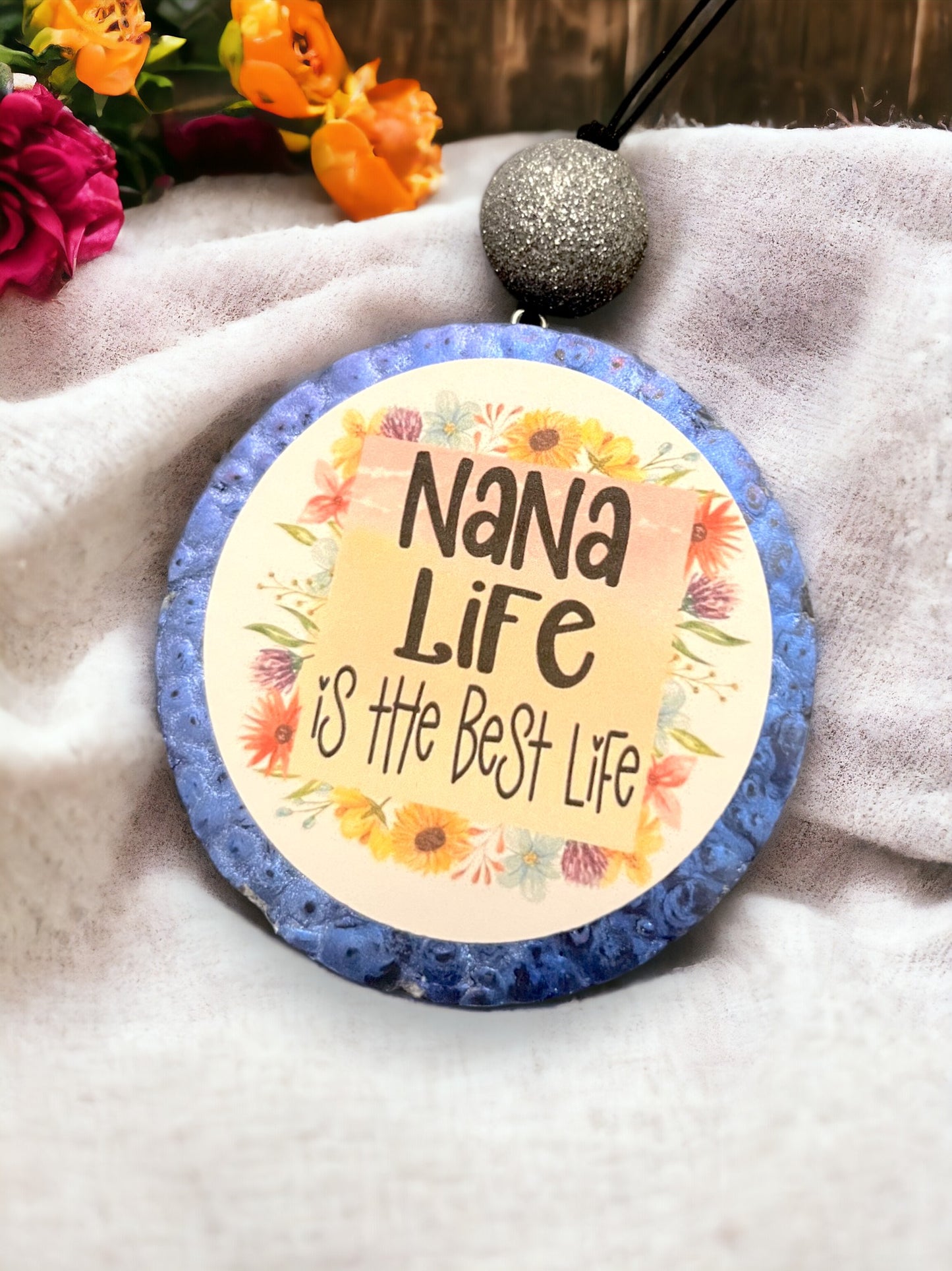 Nana Life is The Best Life Freshie